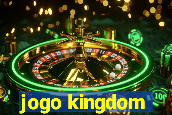 jogo kingdom